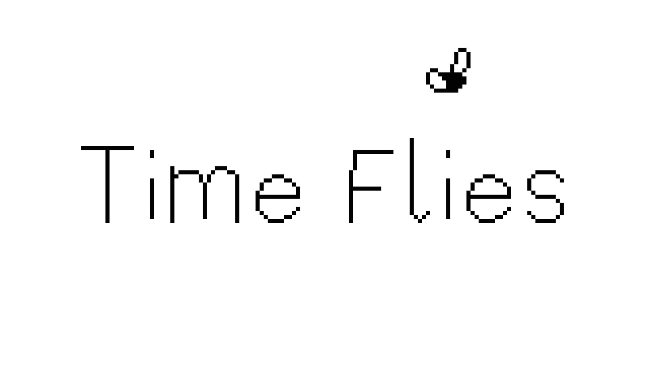 逝者如斯蝇丨Time Flies-吾爱自习网